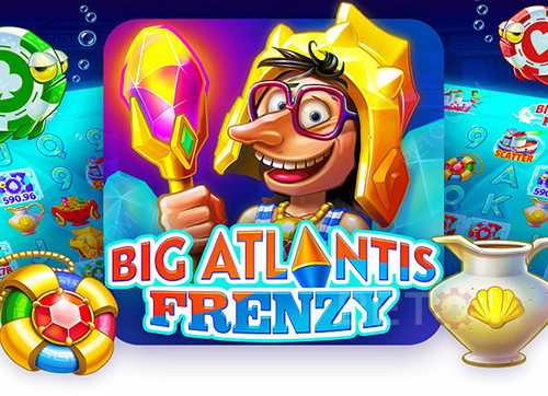 Big Atlantis Frenzy